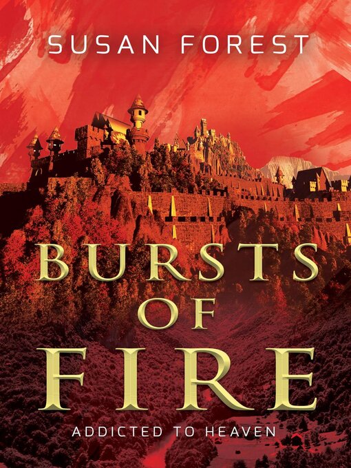 Title details for Bursts of Fire by Susan Forest - Available